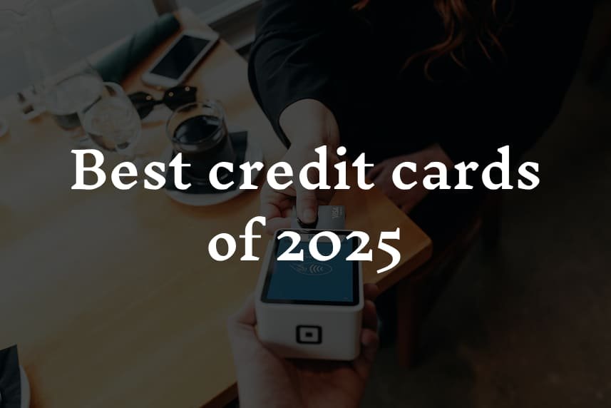 Best credit cards of 2025 laid out on desk with rewards comparison chart
